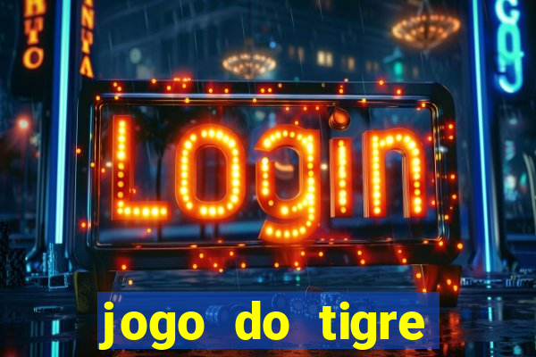 jogo do tigre deposito de 3 reais